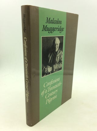 Item #160714 CONFESSIONS OF A TWENTIETH-CENTURY PILGRIM. Malcolm Muggeridge