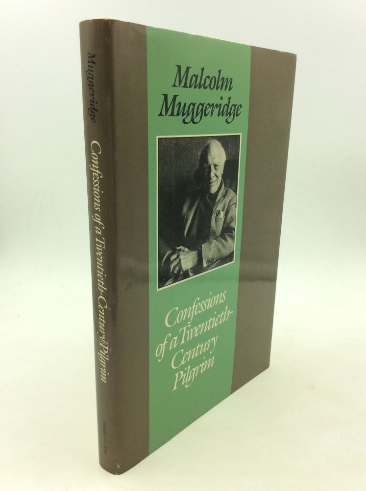 Item #160714 CONFESSIONS OF A TWENTIETH-CENTURY PILGRIM. Malcolm Muggeridge.