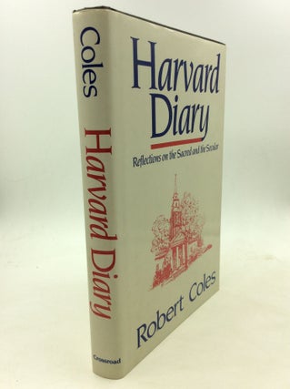 Item #160927 HARVARD DIARY: Reflections on the Sacred and the Secular. Robert Coles