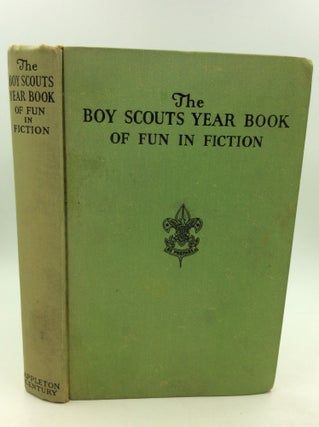 Item #160945 THE BOY SCOUT YEAR BOOK OF FUN IN FICTION. ed Franklin K. Mathiews