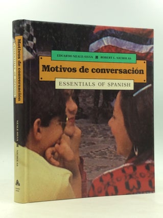 Item #161038 MOTIVOS DE CONVERSACION: Essentials of Spanish. Eduardo Neale-Silva, Robert L. Nicholas