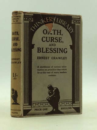 Item #161193 OATH, CURSE, AND BLESSING and Other Studies in Origins. Ernest Crawley