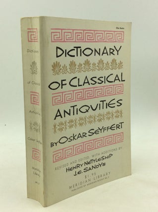 Item #161389 A DICTIONARY OF CLASSICAL ANTIQUITIES: Mythology - Religion - Literature - Art....