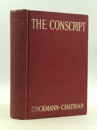 Item #161533 THE CONSCRIPT: A Story of the French War of 1813. Erckmann-Chatrian