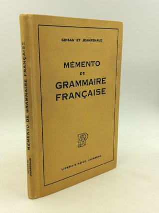 Item #161646 MEMENTO DE GRAMMAIRE FRANCAISE. G. Guisan, A. Jeanrenaud