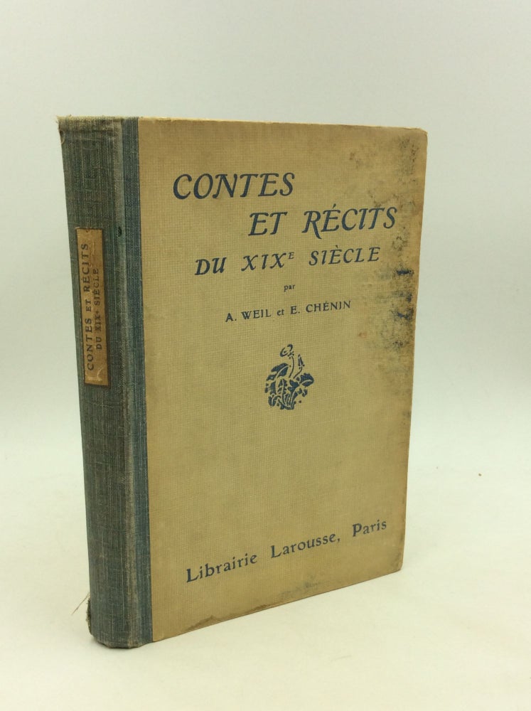 Item #161833 CONTES ET RECITS DU XIXe SIECLE. Armand Weil, Emile Chenin.