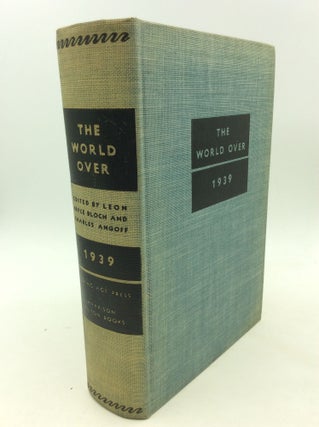 Item #162028 THE WORLD OVER IN 1939. Leon Bryce Bloch, eds Charles Angoff