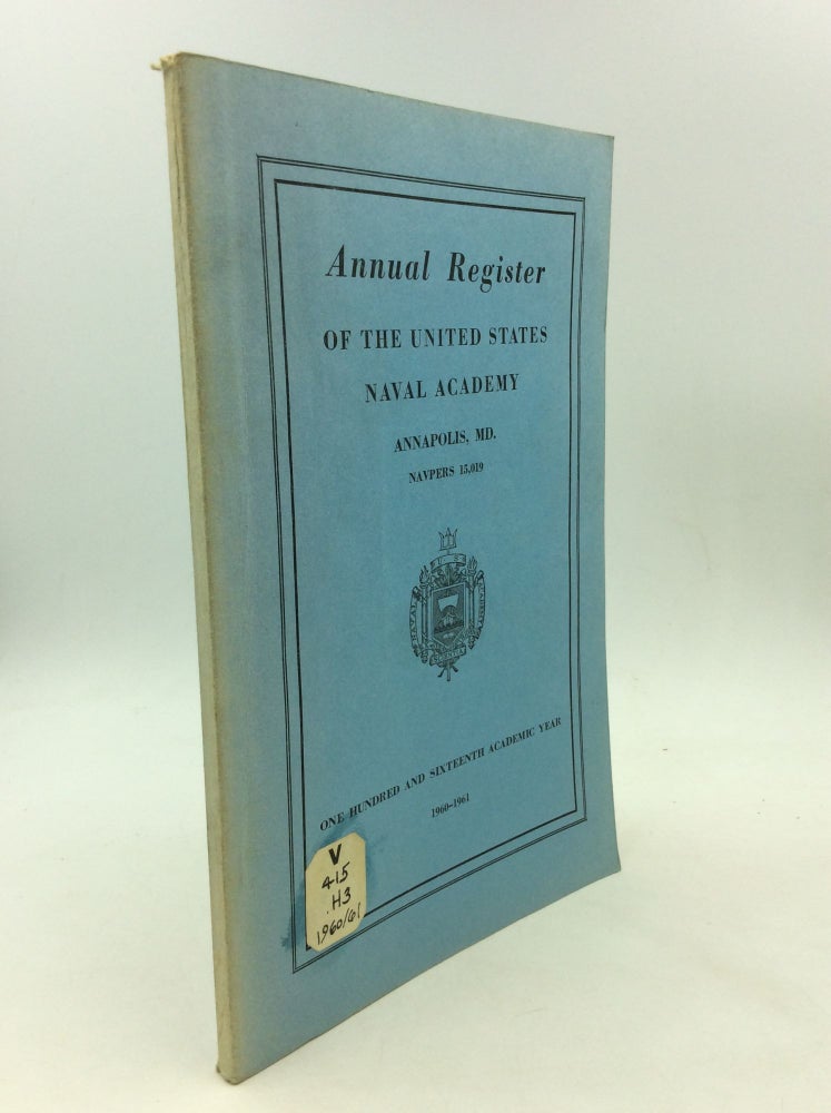 Item #162097 ANNUAL REGISTER OF THE UNITED STATES NAVAL ACADEMY, Annapolis, MD 1960-1961. U S. Naval Academy.