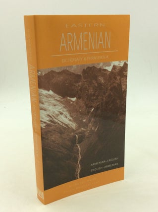 Item #162207 EASTERN ARMENIAN: Armenian-English, English-Armenian Dictionary & Phrasebook....