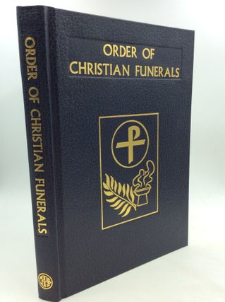 Item #162359 ORDER OF CHRISTIAN FUNERALS: Approved for Use in the Dioceses of the United States...