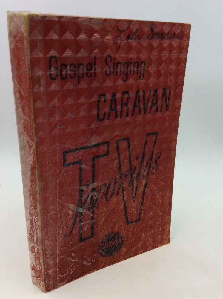 Item #162449 GOSPEL SINGING CARAVAN TV FAVORITES. The Gospel Singing Caravan.