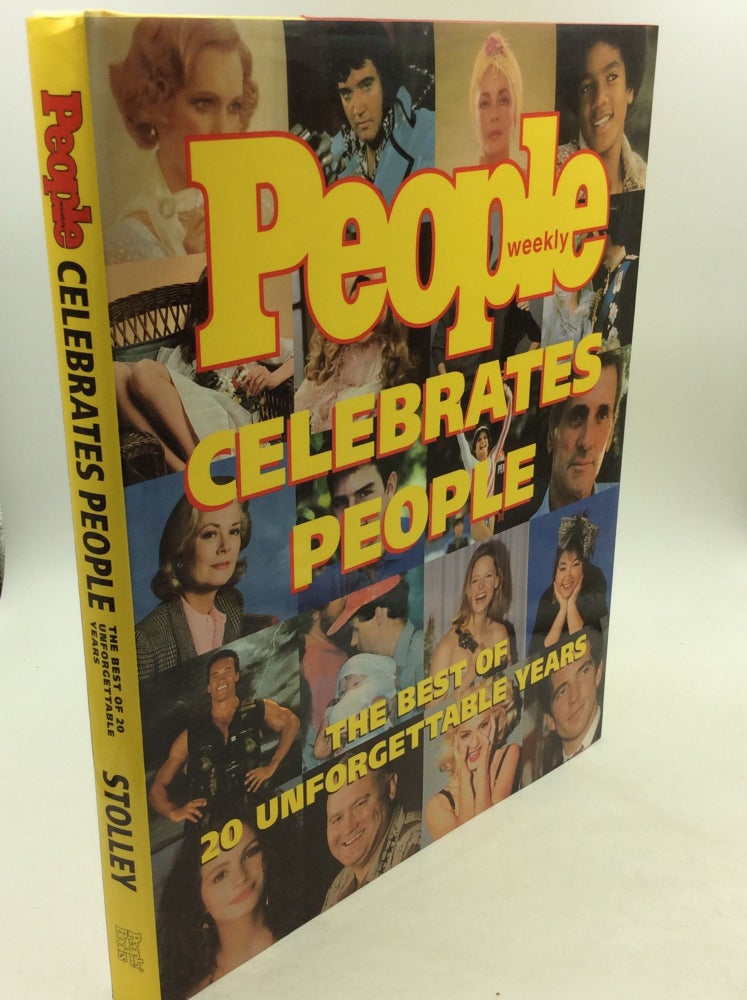 Item #162544 PEOPLE CELEBRATES PEOPLE: The Best of 20 Unforgettable Years. ed. Richard B. Stolley, Tony Chiu.