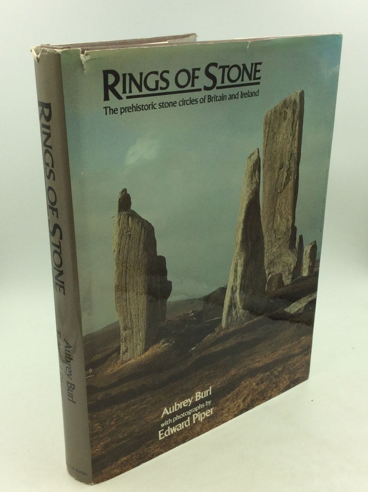 Item #162564 RINGS OF STONE: The Prehistoric Stone Circles of Britain and Ireland. Aubrey Burl.