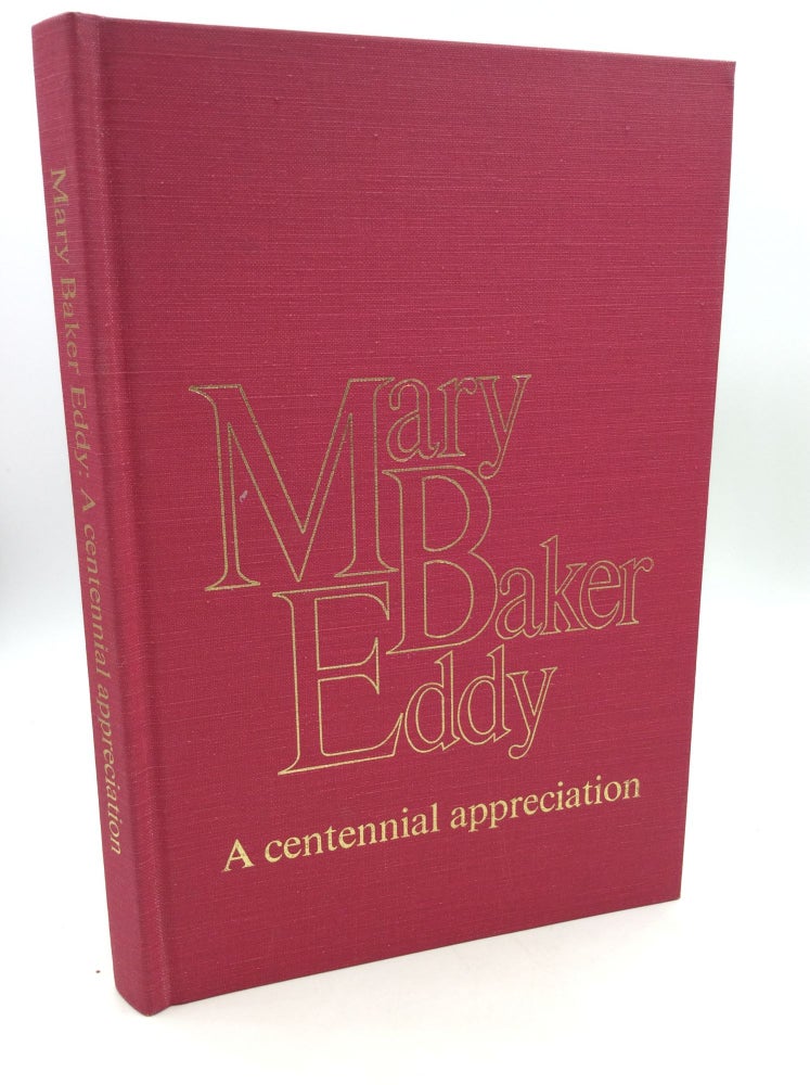 Item #162599 MARY BAKER EDDY: A Centennial Appreciation. The Christian Science Journal.