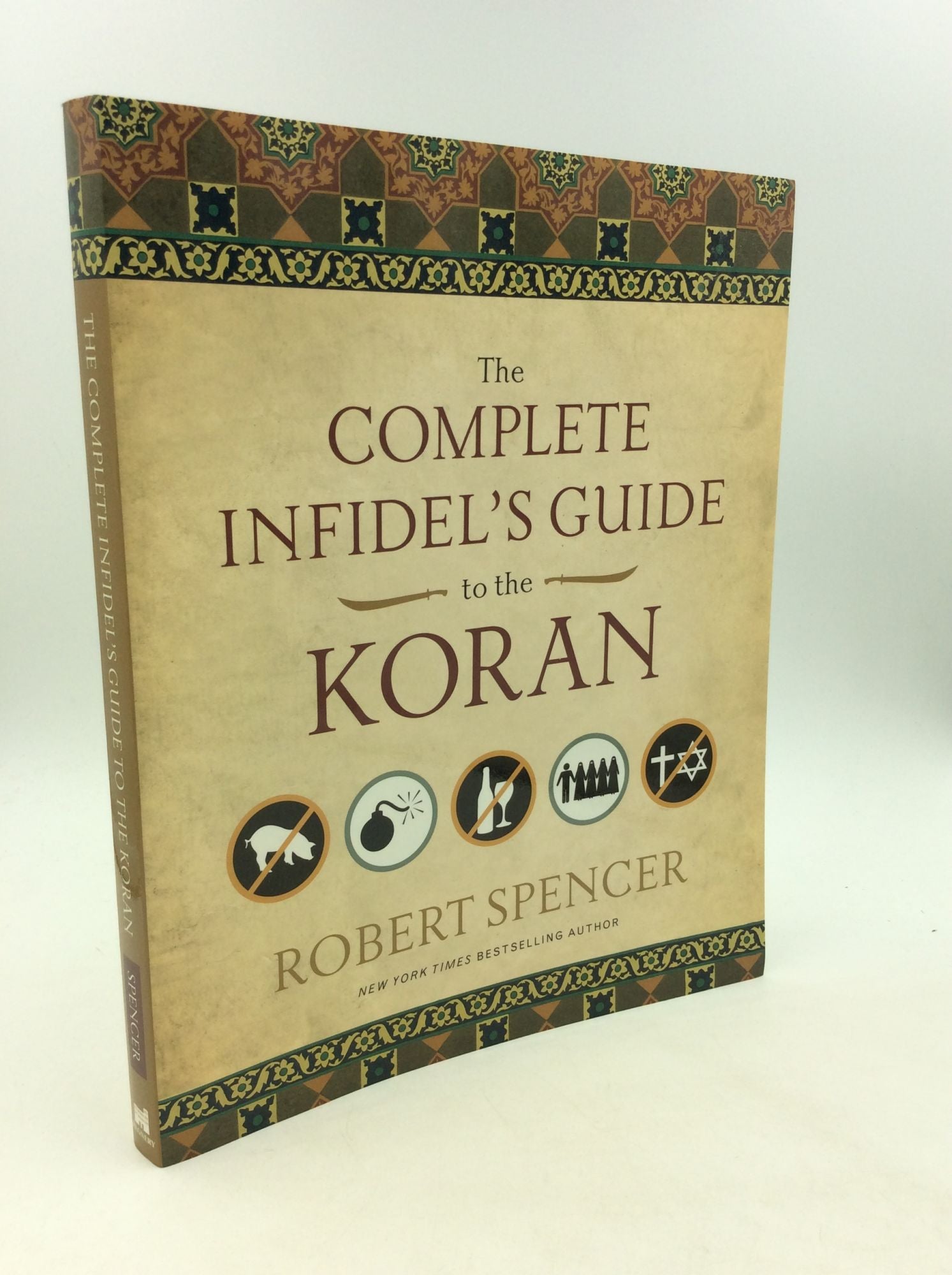 Robert Spencer - The Complete Infidel's Guide to the Koran