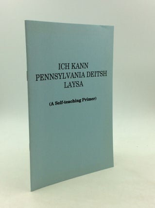 Item #162838 ICH KANN PENNSYLVANIA DEITSH LAYSA (A Self-Teaching Primer