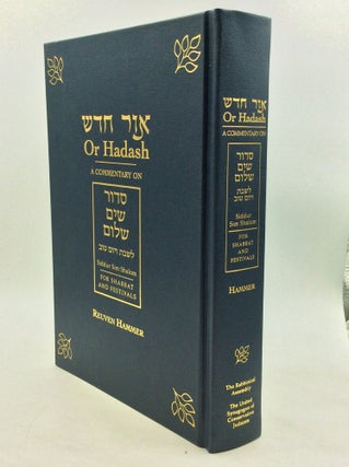 Item #163161 OR HADASH: A Commentary on Siddur Sim Shalom; For Shabbat and Festivals. Reuven Hammer