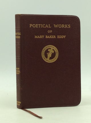 Item #163409 POETICAL WORKS OF MARY BAKER EDDY. Mary Baker Eddy