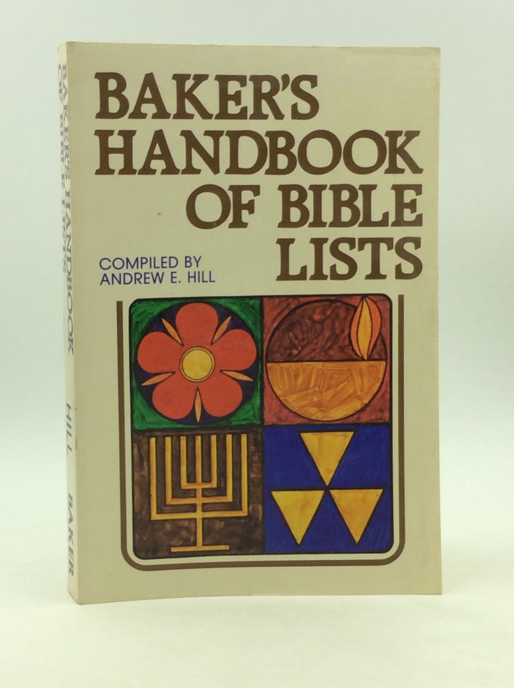Item #163567 BAKER'S HANDBOOK OF BIBLE LISTS. comp Andrew E. Hill.