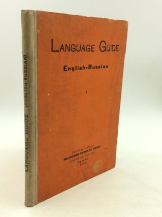 Item #163709 LANGUAGE GUIDE: English-Russian with a Short Grammatical Supplement and Dictionary....