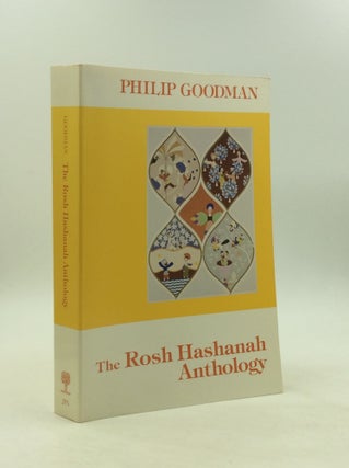 Item #163865 THE ROSH HASHANAH ANTHOLOGY. Philip Goodman