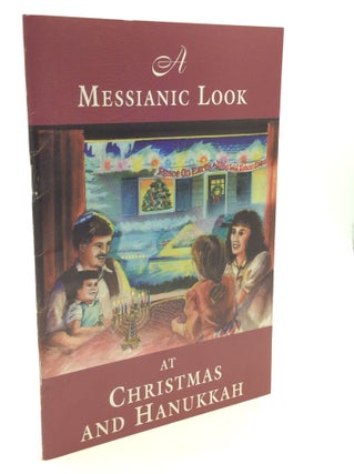 Item #163952 A MESSIANIC LOOK AT CHRISTMAS AND HANUKKAH. Jews for Jesus