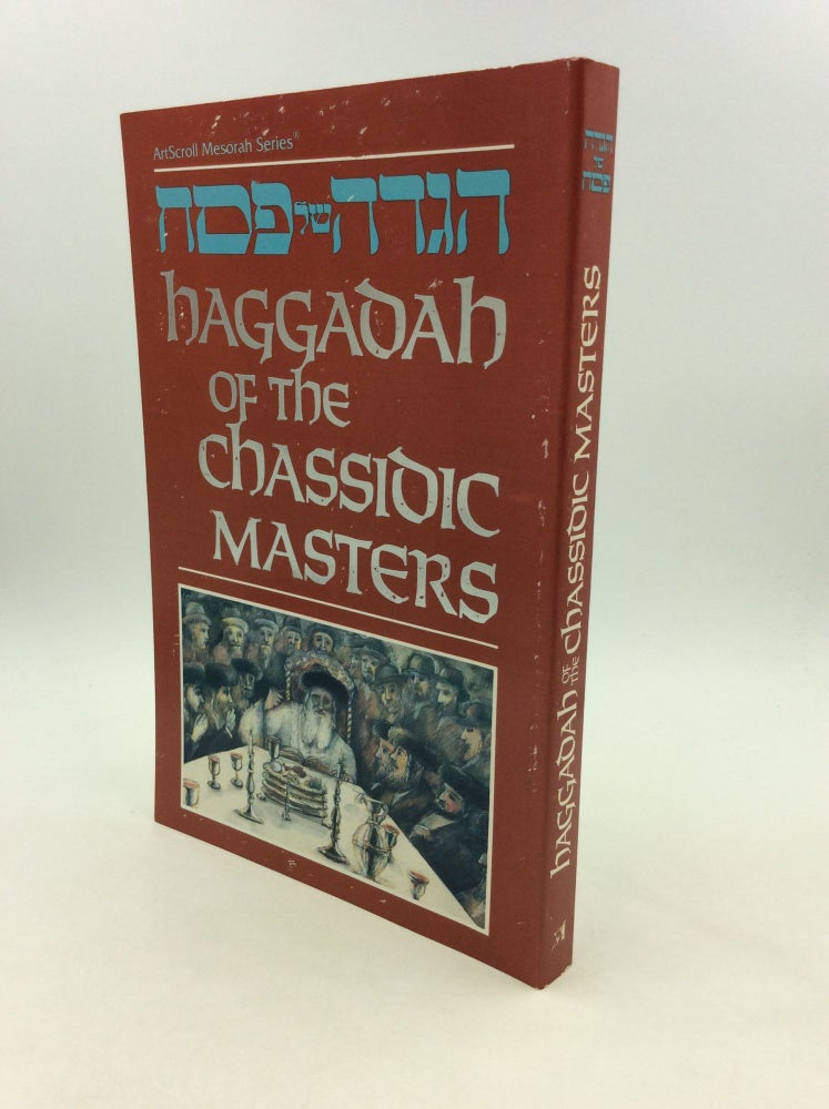 Item #164046 HAGGADAH OF THE CHASSIDIC MASTERS. Rabbi Shalom Meir Wallach.