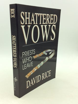 Item #164076 SHATTERED VOWS. David Rice