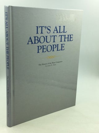 Item #164495 IT'S ALL ABOUT THE PEOPLE: The History of the Shaw Companies. James R. Shaw