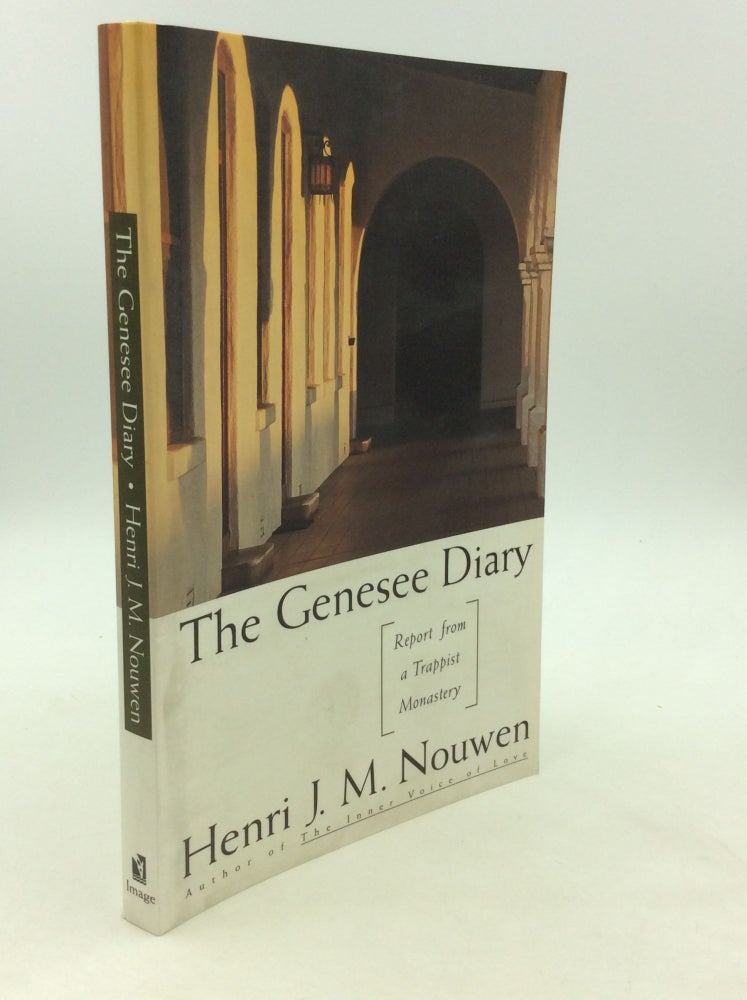 Item #164582 THE GENESEE DIARY: Report from a Trappist Monastery. Henri J. M. Nouwen.