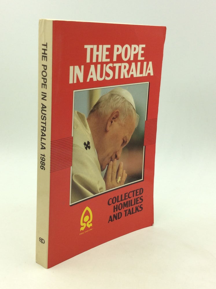 Item #164599 THE POPE IN AUSTRALIA: Collected Homilies and Talks. Pope John Paul II.