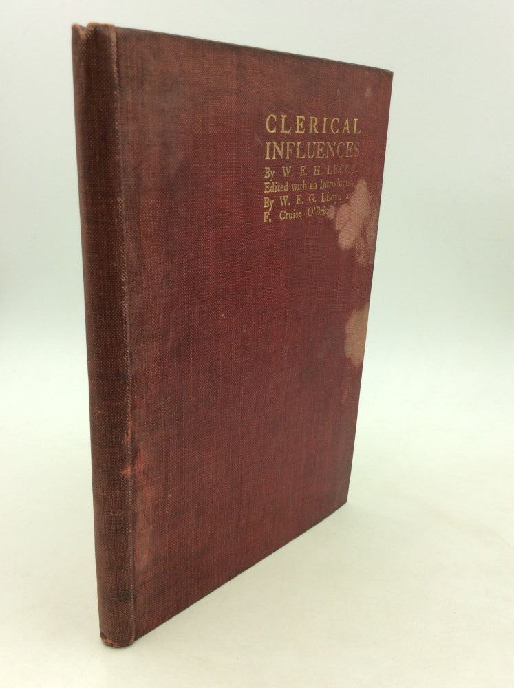 Item #164611 CLERICAL INFLUENCES: An Essay on Irish Sectarianism and English Government. W E. H. Lecky.