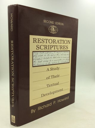 Item #164663 RESTORATION SCRIPTURES: A Study of Their Textual Development. Richard P. Howard