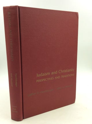 Item #164723 JUDAISM AND CHRISTIANITY: Perspectives and Traditions. Luther H. Harshbarger, John...