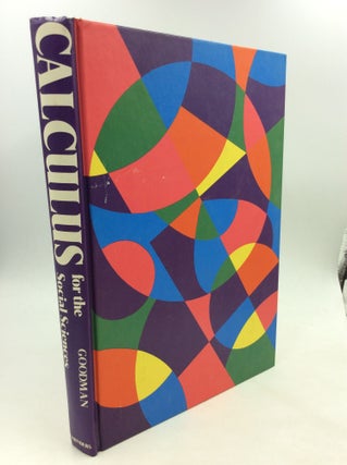 Item #165071 CALCULUS FOR THE SOCIAL SCIENCES. A W. Goodman
