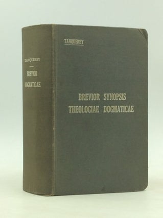 Item #165165 BREVIOR SYNOPSIS THEOLOGIAE DOGMATICAE. Ad. Tanquerey
