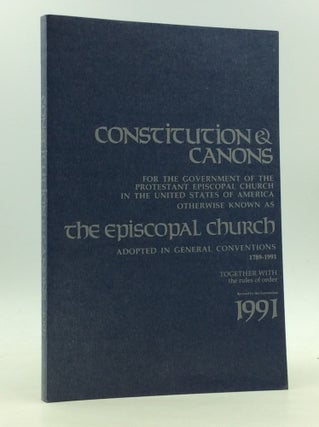Item #165282 CONSTITUTION & CANONS FOR THE GOVERNMENT OF THE PROTESTANT EPISCOPAL CHURCH in the...