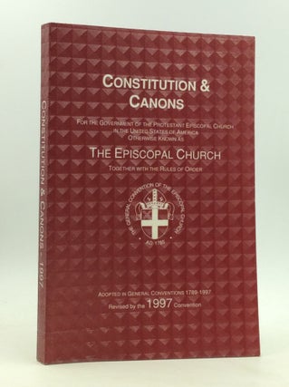 Item #165284 CONSTITUTION & CANONS FOR THE GOVERNMENT OF THE PROTESTANT EPISCOPAL CHURCH in the...