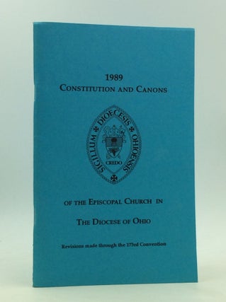 Item #165289 1989 CONSTITUTION AND CANONS OF THE EPISCOPAL CHURCH IN THE DIOCESE OF OHIO:...