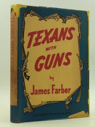 Item #165383 TEXANS WITH GUNS. James Farber