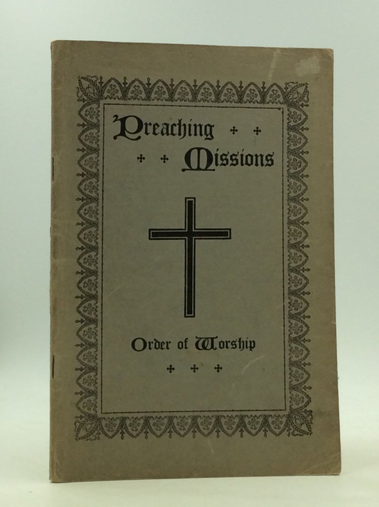 Item #165656 PREACHING MISSIONS: Order of Worship, Hymns, Responsive Readings. Bishop A. W. Leonard.