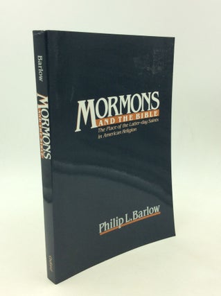 Item #165784 MORMONS AND THE BIBLE: The Place of the Latter-day Saints in American Religion....