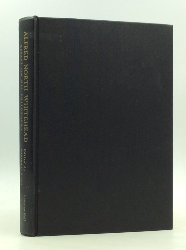 Item #165828 ALFRED NORTH WHITEHEAD: Essays on His Philosophy. ed George L. Kline.
