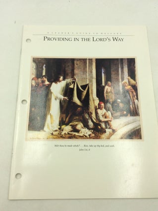 Item #165839 PROVIDING IN THE LORD'S WAY: A Leader's Guide to Welfare