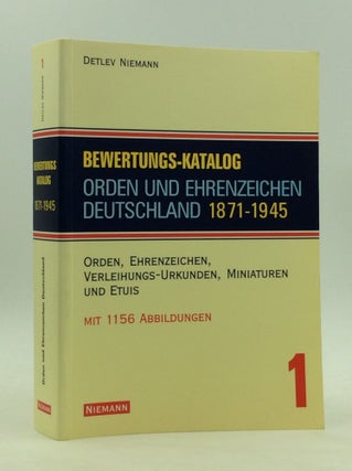 Item #165861 BEWERTUNGS-KATALOG: Orden und Ehrenzeichen Deutschland 1871-1945; Orden,...