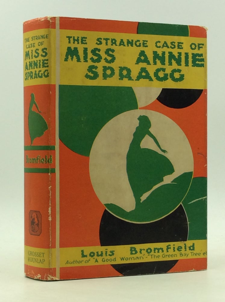 Item #165862 THE STRANGE CASE OF MISS ANNIE SPRAGG. Louis Bromfield.