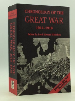 Item #165884 CHRONOLOGY OF THE GREAT WAR, 1914-1918. ed Lord Edward Gleichen