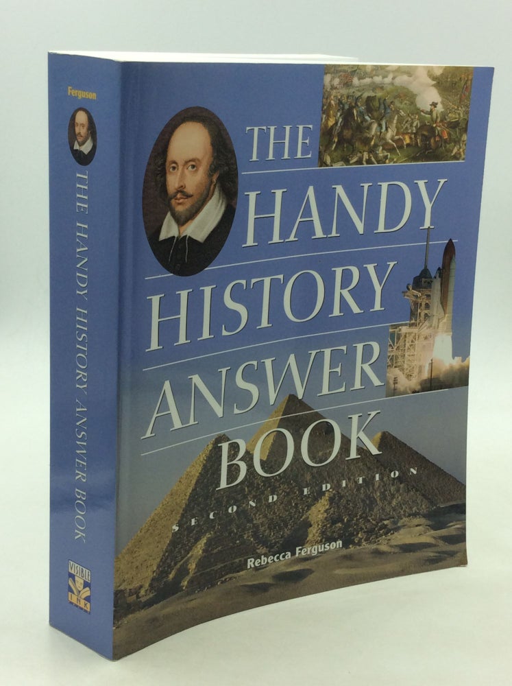 Item #165886 THE HANDY HISTORY ANSWER BOOK. Rebecca Ferguson.