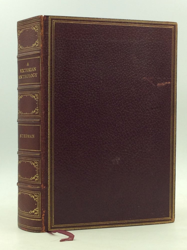 Item #165925 A VICTORIAN ANTHOLOGY 1837-1895: Selections Illustrating the Editor's Critical Review of British Poetry in the Reign of Victoria. ed Edmund Clarence Stedman.