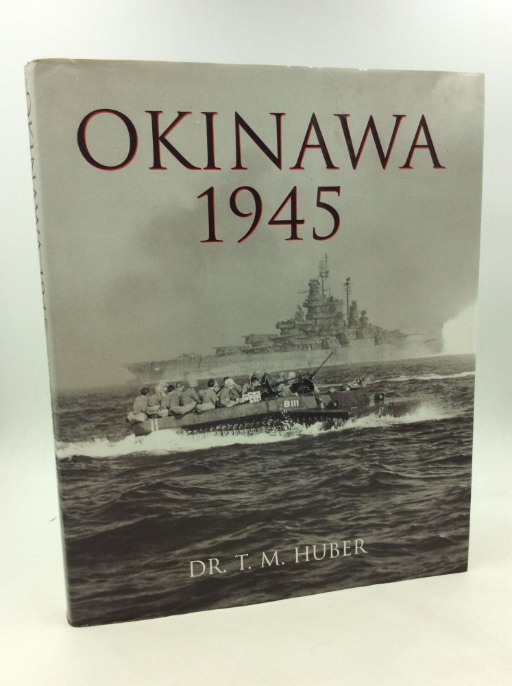 Item #165995 OKINAWA 1945. Dr. T. M. Huber.